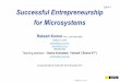 Day 4-1 Successful Entrepreneurship for Microsystems · 2014. 10. 22. · ©2014 TCX Inc 1 Successful Entrepreneurship for Microsystems Rakesh Kumar, Ph.D., Life Fellow IEEE October