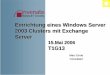 Einrichtung eines Windows Server 2003 Clusters mit Exchange … · 2010. 6. 30. · • Das Produkt stammt ehemals von Connectix • Kleiner Bruder ist der Mircosoft Virtual PC •