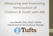 Measuring and Promoting Participation of Children & Youth ......2016/03/04  · 1. Discuss what “participation” is (and might be) and why it is important 2. Give overview on participation