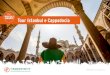 Tour Turchia | Istanbul | Cappadocia · 2020. 8. 10. · Questo tour in Turchia prevede tutte le colazioni ed una cena tipica ad Istanbul (per alcuni tour invernali la cena sarà
