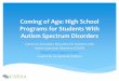 Coming of Age: High School Programs for Students With Autism … · 2013. 9. 19. · CSESA builds on the work of the National Professional Development Center on ASD (NPDC) Project