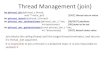 Thread Management (join) - ICL UTKluszczek/teaching/courses/fall2016...Thread Management (join) Join blocks the calling thread until the target thread terminates, and returns it’s