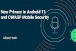 New Privacy in Android 11 and OWASP Mobile Security · 2020. 8. 21. · OWASP Flagship Projects Tool Projects OWASP Amass OWASP CSRFGuard OWASP Defectdojo OWASP Dependency-Check OWASP