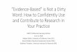 “Evidence-Based” is Not a Dirty Word: How to Confidently ...ceelo.org/wp-content/uploads/2018/06/ceelo_presentation...“Evidence-Based” is Not a Dirty Word: How to Confidently