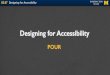 Designing for Accessibility - WD4E...Designing for Accessibility INTRODUCTION 02.07 TO CSS Operable! • All functionality available from the keyboard!! • Users have control over
