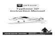 Typhoon 3D Instruction Manual - Horizon Hobby · 2020. 3. 27. · Typhoon 3D Instruction Manual Charge-and-Fly™ Park Flyer Wingspan: 39.5" (1000mm) Radio: 4-Channel FM on 72MHz