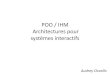 POO / IHM Architectures pour systèmes interactifsusers.polytech.unice.fr/~occello/ihm/ArchiIhm.pdf · connect du modèle 4. écoute événement de MAJ du modèle . Cas d’interation