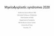 Myelodysplastic syndromes 2020 · 2020. 2. 26. · (Schanz et al., JCO, 2011) Cytogenetic Scoring System in MDS (Schanz et al., JCO, ... 17Montefiore Medical Center/Albert Einstein