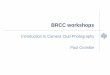 BRCC workshops - Bognor Regis Camera Club Autumn 2016 … · Bognor Regis Camera Club Clear trreeee Established in 1947 Current we have115 members of whom between 70-100 are active