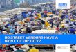 Do street vendors have a right to the city?...About 2.5 percent of India’s urban population is engaged in street vending.2 Street vending is a part of the informal economy in India
