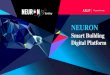 NEURON - . · PDF file 2020. 5. 5. · Neuron Vision - Empower Smart Building with a Digital “Brain” Respiratory System –HVAC System Bone & Skin –Structure & Architecture Blood