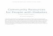 Community Resources for People with Diabetes resources for... · 2015. 2. 17. · About: Provides various medical supplements to people with disabilities including medical equipment,