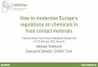 How to modernise Europe’s · 2020. 2. 12. · How to modernise Europe’s regulations on chemicals in food contact materials Chemical Watch Food Contact Regulations Europe 2020
