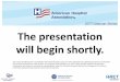 The presentation will begin shortly. webinar slides.pdf · 13/12/2017  · The presentation will begin shortly. The content provided herein is provided for informational purposes