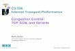 CS 856 Internet Transport Performance Congestion Control: TCP, …mkarsten/cs856-S04/4-transport.pdf · 2006. 7. 11. · 4-transport.fm1/27 May 26, 2004 Martin Karsten - CS 856, Spring