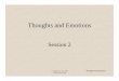 New 2 Thoughts and Emotions 41 - University of Iowa · 2016. 8. 23. · Thoughts & Emotions 20 Part 2: Tinnitus • A sound produced your in ear(s) or head • Different sounds heard