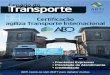 Certificação agiliza Transporte Internacional · serir o Brasil num movimento mundial de observância da segurança do transporte, que traz a reboque a simplificação e a qualidade