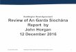 Haddington Road Agreement Review of An Garda Síochána …justice.ie/en/JELR/Horgan Review (Dec 2016).pdf/Files... · 2019. 2. 6. · Haddington Road Agreement AGS Review Horgan