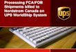 Processing FCA/FOB Shipments billed to Nordstrom Canada on … · 2014. 10. 30. · Processing FCA/FOB Shipments billed to Nordstrom Canada on UPS WorldShip System 1 . 2 1. ... Service