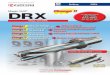 Magic Drill Change !! DRX … · The DRX offers stable and New Grade: 4 new grades! (PR1230: Carbon Steel, PR1225: Stainless Steel, Low-Carbon Steel, PR1210: Cast Iron, GW15: Non-Ferrous