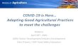 Adapting Good Agricultural Practices to meet the challenges · Adapting Good Agricultural Practices to meet the challenges Webinar April 29th, 2020 ... GAPs affect Certification Standard