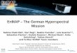EnMAP The German Hyperspectral Mission · 2019. 11. 25. · EnMAP – The German Hyperspectral Mission Sabine Chabrillat 1, Karl Segl , Saskia Foerster1, Luis Guanter2,1, Sebastian