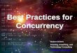 Best Practices for Concurrency - Meetingcpp · Best Practices for Concurrency Rainer Grimm Training, Coaching, and Technology Consulting Best Practices for Concurrency General Multithreading
