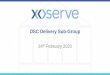 DSC Delivery Sub-Group - Xoserve€¦ · 2a.iv. XRN5903 - XRN 5093 Update of AUG Table to reflect new EUC bands Slides Ellie Rogers For Initial Overview of the Change 2b. Change Proposal