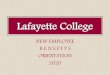 Lafayette College...Lafayette Tuition Benefits Tuition Remission: - 100% tuition remission (at Lafayette) for employee (2 courses per semester), after a 3-month waiting period / spouse