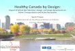 Healthy Canada by Design - WordPress.com · OurWinnipeg (municipal development plan) Complete Communities Direction Strategy Policy Scan Policy on Transportation of Students School