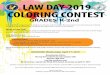 LAW DAY 2019 COLORING CONTEST · 2019. 3. 25. · Contest to allow students to recognize the importance of law in our society. What Is Law Day? Law Day is a national day set aside