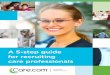 A 5-step guide for recruiting care professionalscdn-care.com/media/cms/pdf/SMB_recruiting_ebook.pdf · Whether you’re a business struggling to find care professionals with the right
