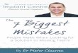 The7 Biggest Mistakes · and change your life today. 5. Chapter Three Who is the experienced Implant Dentist at TDIC? Dr Pieter Claassen qualified as a dentist in 1999 from the Pretoria