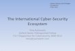 The International Cyber -Security Ecosystem · 2018. 11. 13. · The International Cyber -Security Ecosystem Tony Rutkowski GaTech Senior Distinguished Fellow . ITU-T Rapporteur for