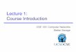 Lecture 1: Course Introduction€¦ · CSE 123 – Lecture 1: Course Introduction 4 Lecture 1 Overview Class overview Expected outcomes Structure of the course Policies and procedures