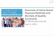 Overview of Value-Based Payment Methods and the Role of ......Apr 01, 2015  · Value-Based Payment Models: Overview 3 Major categories of value-based payment models include the following: