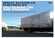 DRIVE BUSINESS FURTHER BY DELIVERING ON THE PROMISE · BROCHURE DELIVERY AND LOGISTICS SOLUTIONS Customers want on-time shipments to be an all-the-time reality. Deliveries must arrive