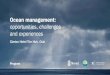 Ocean management - Our Ocean 2019...Ocean management: opportunities, challenges and experiences Opening session 09.00-09.25 Norway’s Minister of International Development Dag-Inge