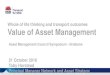 2016-10-21; Network & Asset Strategy; Asset Management … · Whole of life thinking and transport outcomes Value of Asset Management Asset Management Council Symposium - Brisbane