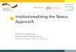 Institutionalizing the Nexus Approach 2... · Potential “nexus” collaborations •Resilient Cities Asia 2015 –Organized by ICLEI Asia offices –Taking off from the successes