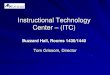 Instructional Technology Center (ITC) · PDF file Center –(ITC) Buzzard Hall, Rooms 1430/1440 Tom Grissom, Director. Eastern Illinois University College of Education & Professional
