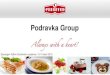 Podravka Group 2016. 5. 3.¢  Skagen Funds 7.3% Treasury shares 2.5% Others 22.7% ... Group strategy,