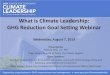GHG Reduction Goal Setting Webinar...GHG Reduction Goal Setting Webinar Wednesday, August 7, 2013 Presented by: Melissa Klein, U.S. EPA . Peggy Kellen, Director of Policy, The Climate
