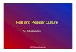 Folk and Popular Culture - Monarch High School AP Human ... · © 2011 Pearson Education, Inc. Diffusion of TV, 1954–1999! Television has diffused widely since the 1950s, but some