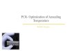 PCR- Optimization of Annealing Temperature · PCR optimization Post-PCR analysis results using agarose gel electrophoresis (AGE) ... Step Temperature Duration Cycle Initial denaturation