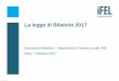 La legge di Bilancio 2017 - anci.lombardia.it Ifel Flero.pdf•La legge di Bilancio 2017 (co. 42) conferma il blocco, unitamente alla facoltà di mantenere la maggiorazione TASI applicata