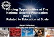 Funding Opportunities at The National Science Foundation ...volitional, epistemological, developmental, affective, and ... and/or expand research foundations in STEM learning, STEM