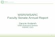 WSRI/WSARC Faculty Senate Annual Report...Got approval of rates by DCAA. Billed actual rates to customers - FY16, FY17, and FY18. Meeting all financial obligations to the University