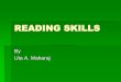 READING SKILLSREADING SKILLS By Uta A. Maharaj OVERVIEW BEFORE YOU READ READING PROCESS MEMORY ACTIVE READING SQ4R AFTER YOU READ INCREASE READING SPEED TIPS BEFORE YOU Set the stage