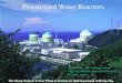 Pressurized Water Reactor - Weeblyghsacceleratedchemistry.weebly.com/uploads/1/0/5/4/...(PHWR) • A pressurized heavy water reactor (PHWR) is a nuclear power reactor that uses (cheaper